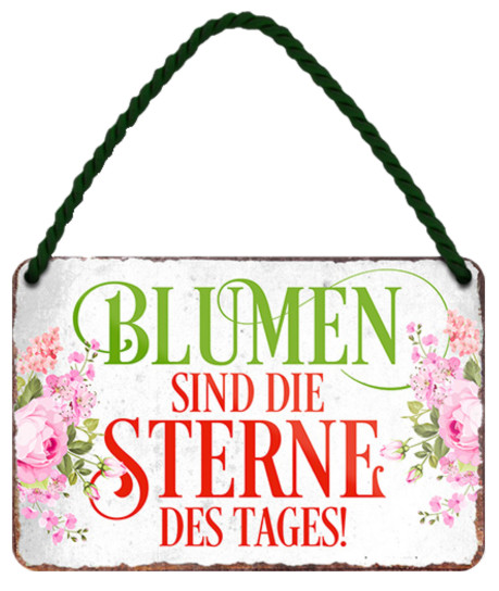 ''Blumen sind die Sterne des Tages'' 18x12cm Blechschild