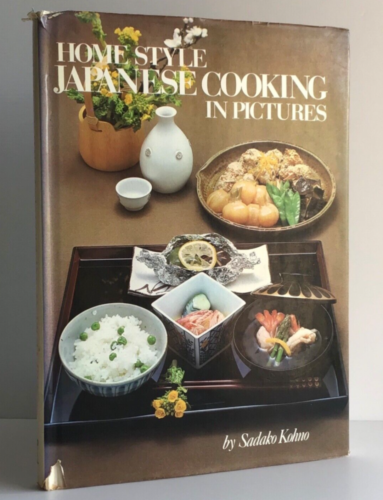 Home Style Japanese Cooking in Pictures by Sadako Kohno (Hardcover Aust 1977) - Picture 1 of 7