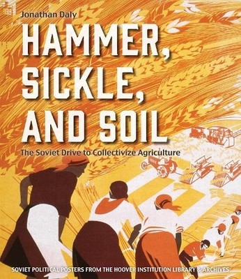 Jonathan Daly Hammer, Sickle, and Soil (Gebundene Ausgabe) (US IMPORT)