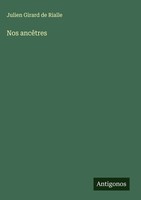 Julien Girard De Rialle | Nos AncêTres | Buch | FranzöSisch (2024)