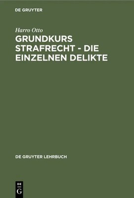 Harro Otto | Grundkurs Strafrecht - Die einzelnen Delikte | Buch | Deutsch