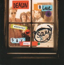 Deacon Blue Whatever You Say, Say Nothing CD Album
