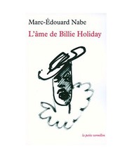 L'âme de Billie Holiday, Nabe, Marc-Edouard