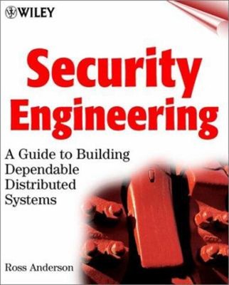 Security Engineering : A Guide to Building Dependable Distributed