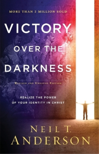 Neil T. Anderso Victory Over the Darkness – Realize the Power of You (Tascabile)