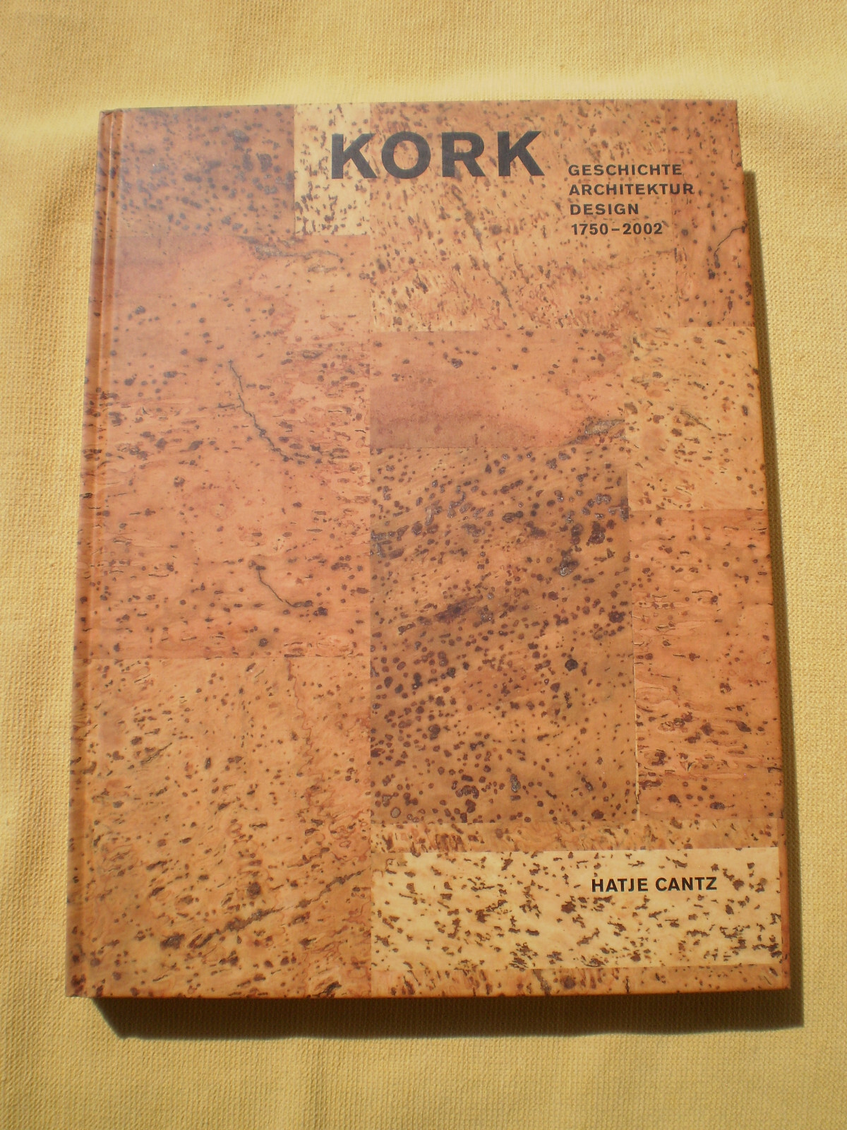 Cantz Katalog Ausstellung Kork Geschichte Architektur Design - Hatje Cantz