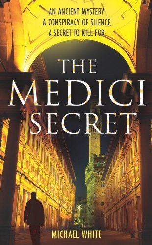 The Medici Secret,Michael White