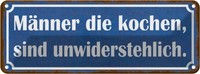 Blechschild 10X27 Cm MäNner Kochen Unwiderstehlich Frauen Spruch Zitat Deko Gesc