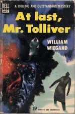 William Wiegand / At last Mr Tolliver 1st Edition 1953