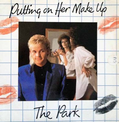 The Park  - Putting On Her Make Up (7'')