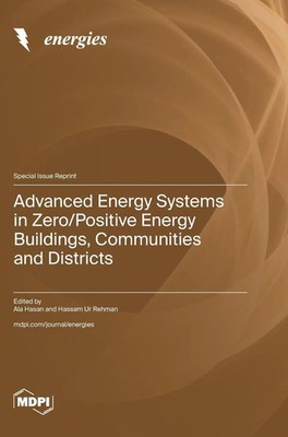 Advanced Energy Systems in Zero/Positive Energy Buildings, Communities and...