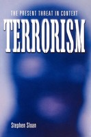 Terrorism The Present Threat In Context Stephen Sloan Taschenbuch Englisch 2006