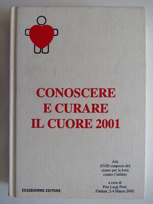 Das Herz kennenlernen und heilen 2001 / 18. Symposium Florenz Luigi Prati - ESSEBIEMME