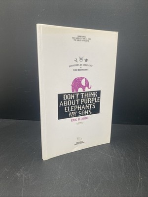 Don't Think about Purple Elephants My Sons : Movember Limited Edition by Eric...