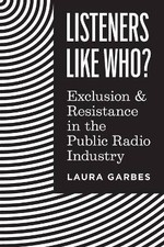 Listeners Like Who? - Exclusion and Resistance in