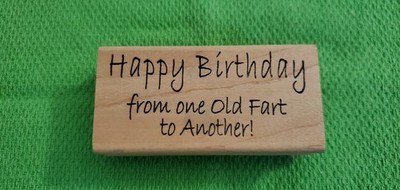 OLD FART HAPPY BIRTHDAY RUBBER STAMP NEW