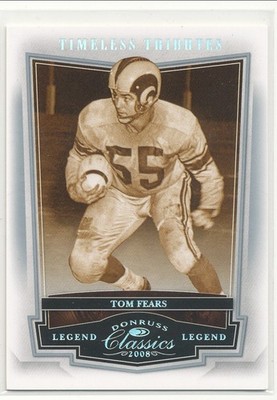 2008 Donruss Classics Tom Fears Timeless Tributes Silver /100