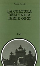 La cultura dell'India ieri e oggi - Amelia Pezzali [1981]
