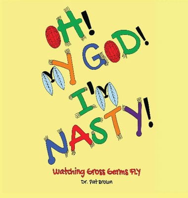 Patricia Brown | OH! MY GOD! I'M NASTY! | Buch | Englisch (2024)