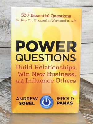 Power Questions: Build Relationships Win New Business & Influence Others HCDJ
