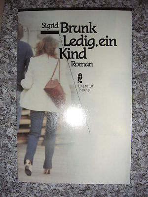 Ledig, ein Kind - Sigrid Brunk - Taschenbuch