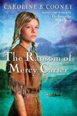 The Ransom of Mercy Carter - Paperback By Cooney, Caroline B. - VERY GOOD