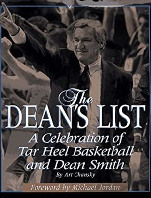 The Dean's List : A Celebration of Tar Heel Basketball and Dean S