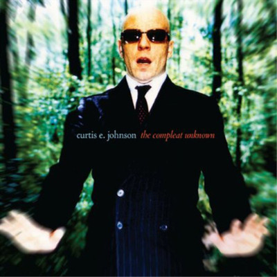 Curtis E Johson Compleat Unknown (CD) Album