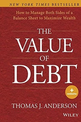 The Value of Debt: How to Manage Both Sides of a Balance Sheet to Buch Wiley