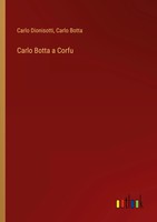 Carlo Dionisotti (U. A.) | Carlo Botta A Corfu | Taschenbuch | Italienisch