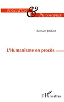 L'humanisme En ProcèS Bernard Jolibert Taschenbuch Éducation et philosophie 2020
