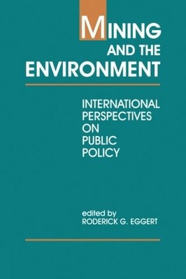 MINING AND THE ENVIRONMENT: INTERNATIONAL PERSPECTIVES ON By Roderick G. Eggert