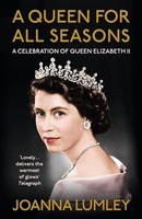Joanna Lumley - A Queen For All Seasons A Celebration Of Queen Eliza - H245Z