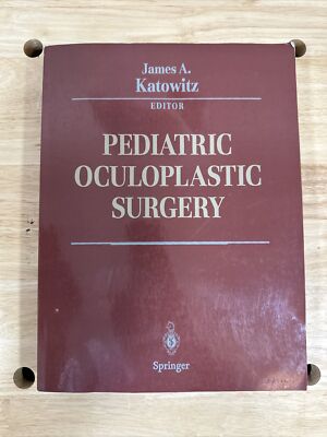 Pediatric Oculoplastic Surgery by James A. Katowitz (English) Paperback Book