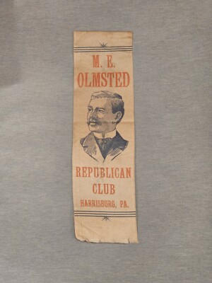 1891 M E OLMSTED REPUBLICAN US SENATE CONGRESS POLITCAL RIBBON HARRISBURG PA 