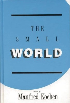 The Small World: A Volume of Recent Research Advances Commemorating Ithiel de