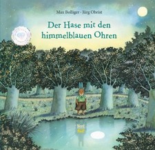Der Hase mit den himmelblauen Ohren | Bolliger, Max | Gebunden | 9783314102219