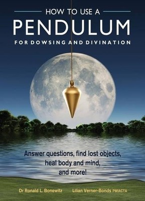 Lilian Verner-Bonds Ron How to Use a Pendulum for Dowsing (Mixed Media Product)