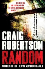 Random: A terrifying and highly inventive debut thriller by Robertson, Craig The