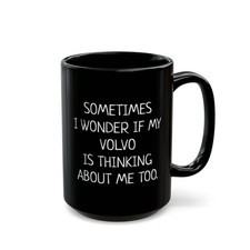 Volvo Lover Gift Ceramic Coffee Mug - Funny Saying Cup - Gift for Him / Dad
