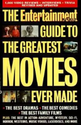 The Entertainment Weekly Guide to the Greatest Movies Ever Made - GOOD
