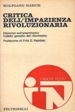 Critica dell'impazienza rivoluzionaria - Wolfgang Harich (Feltrinelli) [1972]
