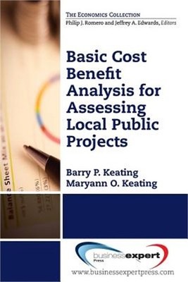 Basic Cost Benefit Analysis for Assessing Local Public Projects (Paperback or So