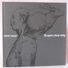80 capricci. [aus Anlaß der Ausstellung "80 Capricci" von Wainer Vaccari und in