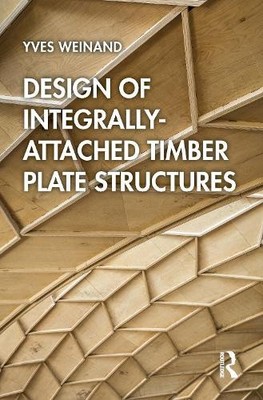 Design of Integrally-Attached Timber Plate Structures - 9780367689384