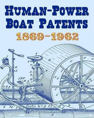 Human-Power Boat Patents 1869-1962 by Gene Steffanson (English) Paperback Book