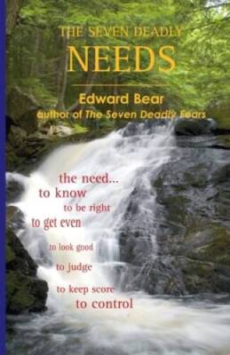 The Seven Deadly Needs - Paperback By Bear, Edward - GOOD