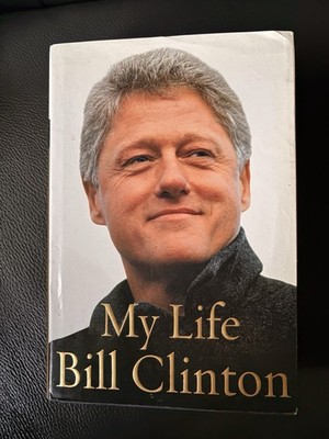 Bill Clinton My Life Signed First Edition (Knopf, 2004)
