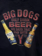 Vintage Big Dog Drink Beer On Days With Y Short Sleeve Crew Neck T-shirt Fits XL
