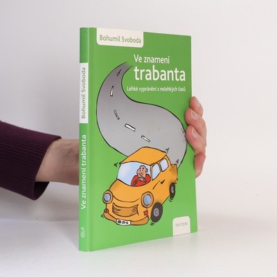 Ve znamení trabanta  |  Bohumil Svoboda